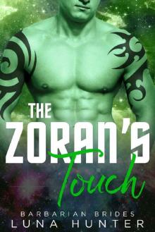 The Zoran's Touch (Scifi Alien Romance) (Barbarian Brides) Read online