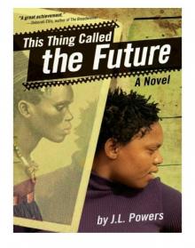 This Thing Called the Future Read online