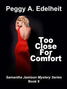 Too Close For Comfort (Samantha Jamison Mystery Book 9) Read online