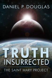 Truth Insurrected: The Saint Mary Project