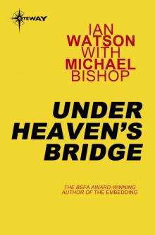 Under Heaven's Bridge Read online