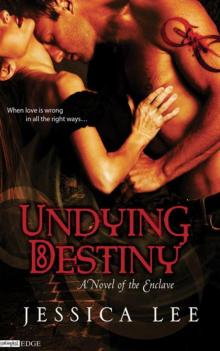 Undying Destiny (A Novel of the Enclave) (Entangled Edge) Read online