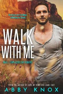 Walk With Me (Small Town Bachelor Romance Book 4) Read online