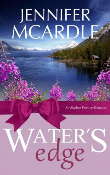 Water's Edge (Alaskan Frontier Romance Book 1) Read online