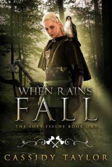 When Rains Fall (The Lost Fields Book 1) Read online