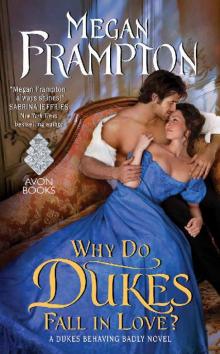 Why Do Dukes Fall in Love?: A Dukes Behaving Badly Novel Read online