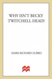 Why Isn't Becky Twitchell Dead? Read online