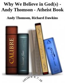 Why We Believe in God(s) - Andy Thomson - Atheist Book