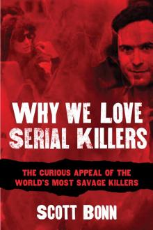 Why We Love Serial Killers Read online