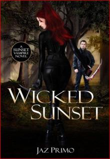 Wicked Sunset (Sunset Vampire Series, Book 4) Read online