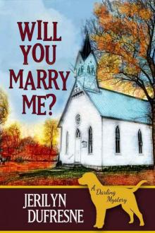 Will You Marry Me? (Sam Darling Mystery Book 4) Read online