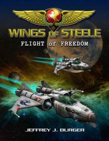 Wings of Steele - Flight of Freedom (Book2) Read online