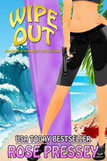 Wipe Out: A fun and fast-paced private investigator cozy mystery/beach read (Maggie PI Mysteries Book 3)