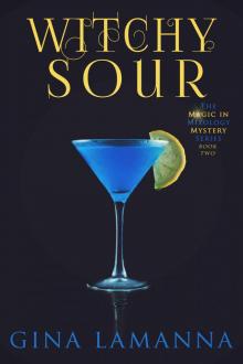 Witchy Sour (The Magic & Mixology Mystery Series Book 2) Read online