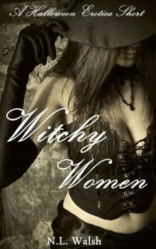 Witchy Women: A Halloween Erotica Tale Read online