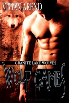 Wolf Games: Granite Lake Wolves, Book 3 Read online