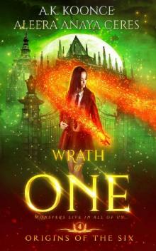 Wrath of One: A Reverse Harem Series (The Origins of the Six Book 4) Read online