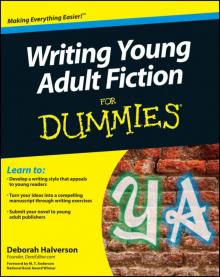 Writing Young Adult Fiction For Dummies Read online