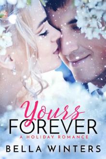 Yours Forever: A Holiday Romance Read online