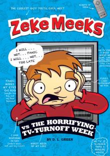 Zeke Meeks vs the Horrifying TV-Turnoff Week Read online