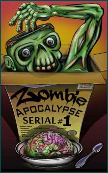 Zombie Apocalypse Serial #1