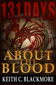 131 Days [Book 4]_About the Blood Read online