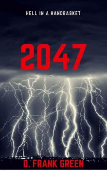 2047: Hell In A Handbasket Read online