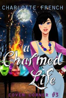 A Charmed Life (Coven Corner #3) Read online