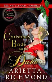 A Christmas Bride for the Duke: Clean Regency Romance (The Nettlefold Chronicles Book 4) Read online