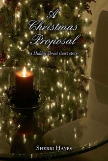 A Christmas Proposal: A Hidden Threat Short Story Read online