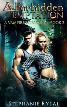 A Forbidden Temptation: A Vampire's Obsession: Book 2 Read online