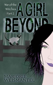 A Girl Beyond (War of the Witches Book 2) Read online