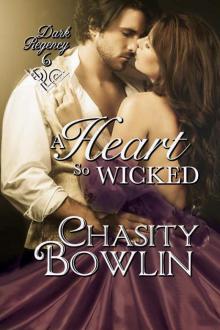 A Heart So Wicked (The Dark Regency Series Book 6) Read online