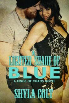A Lighter Shade of Blue (Kings of Chaos Book 2) Read online