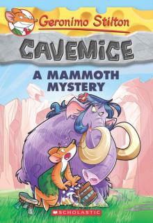 A Mammoth Mystery (Geronimo Stilton Cavemice #15) Read online