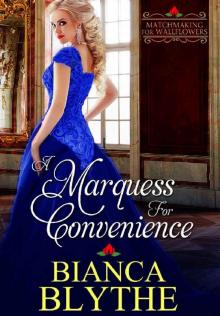 A Marquess for Convenience (Matchmaking for Wallflowers Book 5) Read online