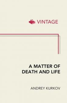 A Matter of Death and Life Read online