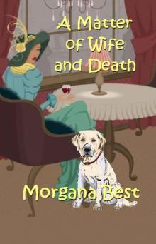 A Matter of Wife and Death (A Sibyl Potts Cozy Mystery, Book 4) Read online