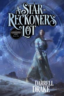 A Star-Reckoner's Lot (A Star-Reckoner's Legacy Book 1) Read online