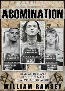 Abomination: Devil Worship and Deception in the West Memphis Three Murders Read online