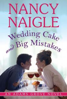 Adams Grove 03-Wedding Cake and Big Mistakes Read online