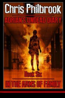 Adrian's Undead Diary (Book 6): In the Arms of Family Read online