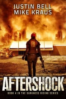 Aftershock: Book 4 in the Thrilling Post-Apocalyptic Survival Series: (Darkness Rising - Book 4)