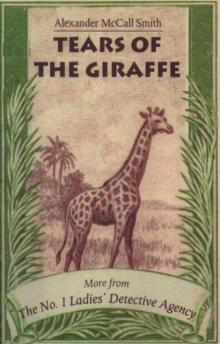 Alexander McCall Smith - No 1 LDA 2 - Tears of the Giraffe