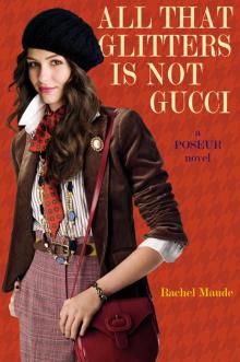 All That Glitters Is Not Gucci Read online