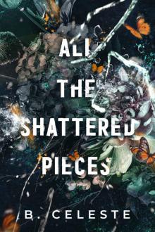 All the Shattered Pieces Read online