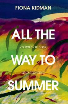 All the Way to Summer Read online