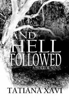 And Hell Followed: A Horror Novel Read online