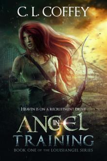 Angel in Training (The Louisiangel Series, Book One) Read online