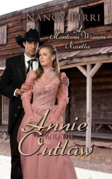 Annie and the Outlaw (Montana Women Book 2) Read online